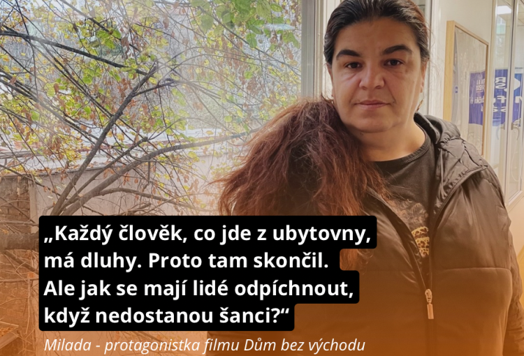 „Chci normálně makat a normálně bydlet.“ Příběh paní Milady