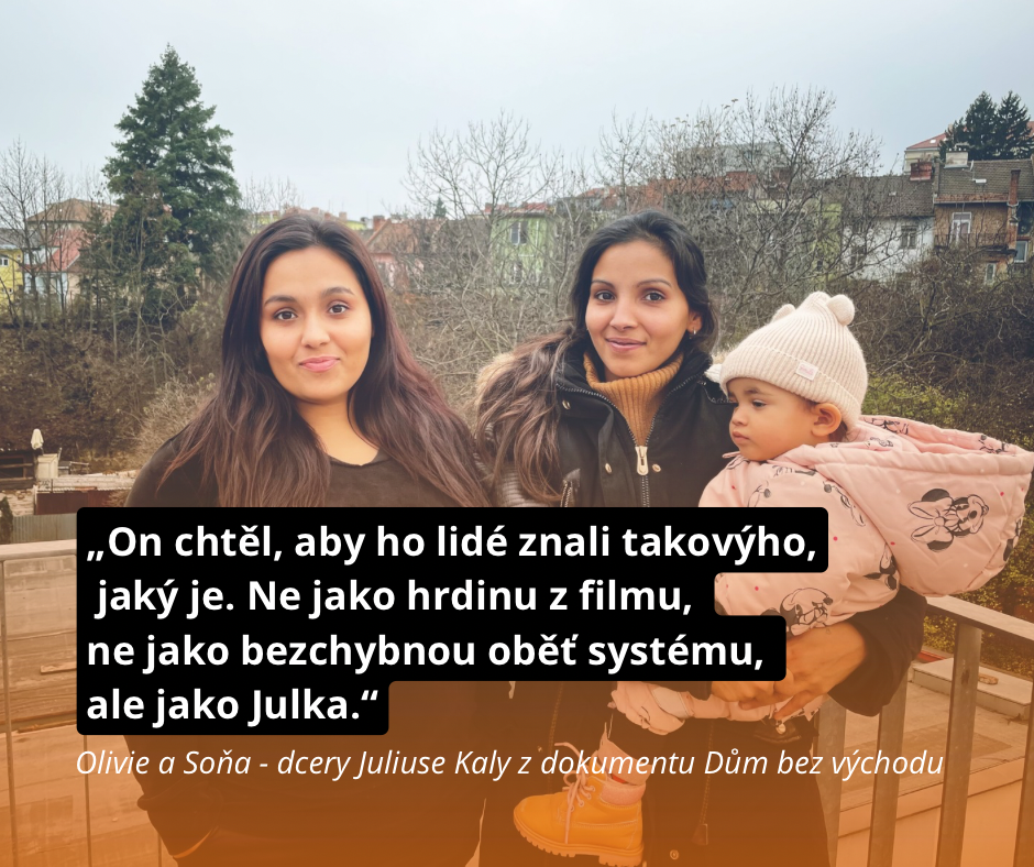 Olivie a Soňa: “Bylo mu jedno co si o něm druzí myslí, chtěl, aby ho brali takového jaký byl.”